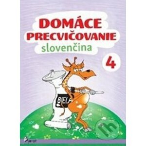 Domáce precvičovanie: Slovenčina 4 - Ľubica Kohániová