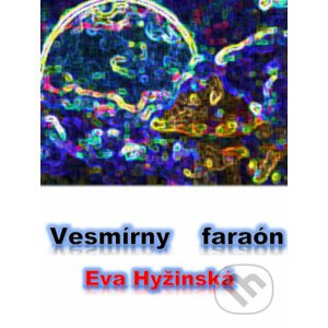 E-kniha Vesmírny faraón - Eva Hyžinská