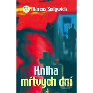 Kniha mŕtvych dní - Marcus Sedgwick