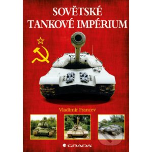 Sovětské tankové impérium - Vladimir Francev