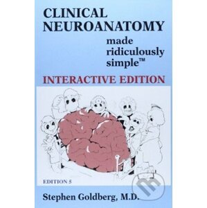 Clinical Neuroanantomy made ridiculously simple - Stephen Goldberg