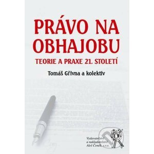 Právo na obhajobu - Tomáš Gřivna a kolektiv