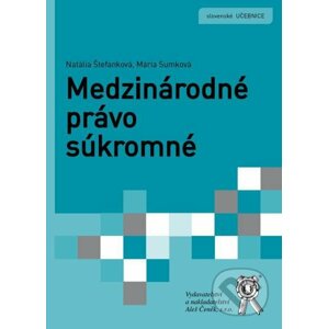Medzinárodné právo súkromné - Natália Štefanková, Mária Sumková