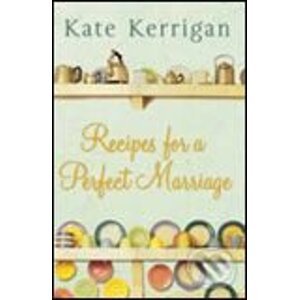 Recipes For a Perfect Marriage - Kate Kerrigan