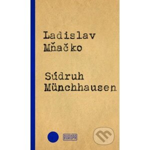 Súdruh Münchhausen - Ladislav Mňačko