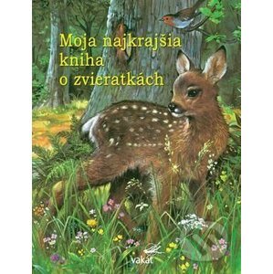 Moja najkrajšia kniha o zvieratkách - Vakát
