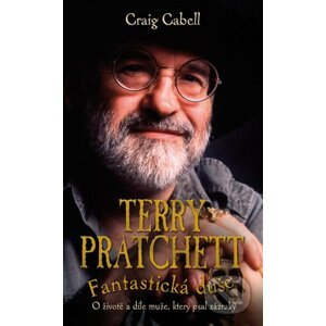 Terry Pratchett: Fantastická duše - Craig Cabell