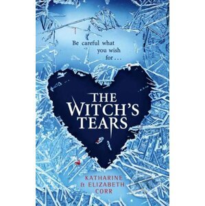 The Witch's Tears - Katharine Corr, Elizabeth Corr