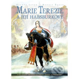 Marie Terezie a její Habsburkové - Zdeněk Ležák, Rudolf Suran (ilustrácie)
