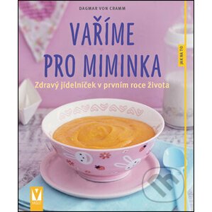 Vaříme pro miminka - Dagmar von Cramm