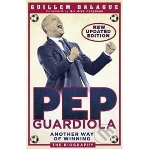 Pep Guardiola - Guillem Balague