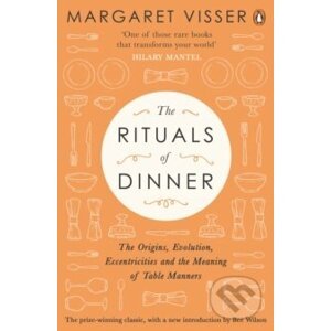 The Rituals of Dinner - Margaret Visser