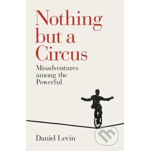 Nothing but a Circus - Daniel Levin
