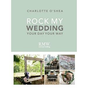Rock My Wedding - Charlotte O'Shea