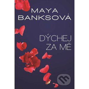 Dýchej za mě - Maya Banks