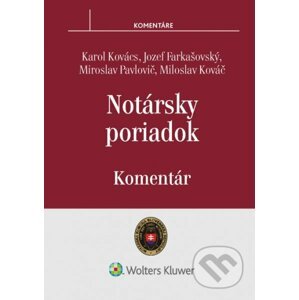Notársky poriadok - Karol Kovács, Jozef Farkašovský, Miroslav Pavlovič, Miloslav Kováč