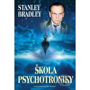 Škola psychotroniky - Stanley Bradley