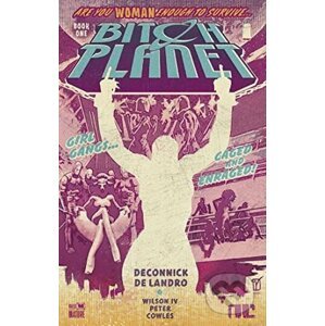 Bitch Planet (Volume 1) - Kelly Sue DeConnick