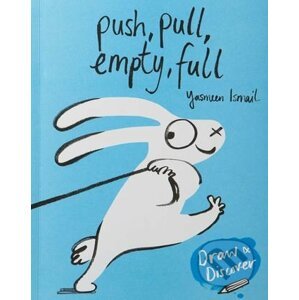 Push, Pull, Empty, Full - Yasmeen Ismail