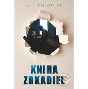 Kniha zrkadiel - Eugen Ovidiu Chirovici