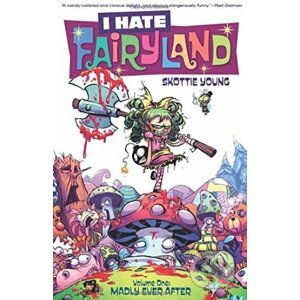 I Hate Fairyland (Volume One) - Skottie Young