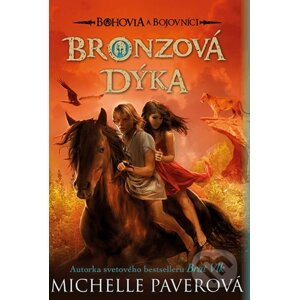 Bohovia a bojovníci 5: Bronzová dýka - Michelle Paver