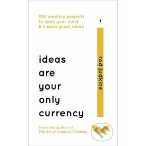 Ideas Are Your Only Currency - Rod Judkins