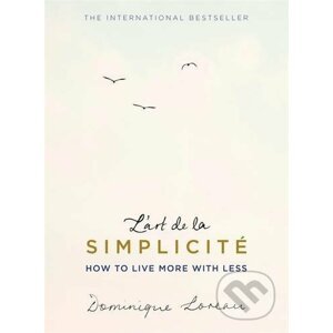 L'art de la Simplicité - Dominique Loreau