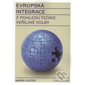 Evropská integrace z pohledu teorie veřejné volby - Marek Loužek