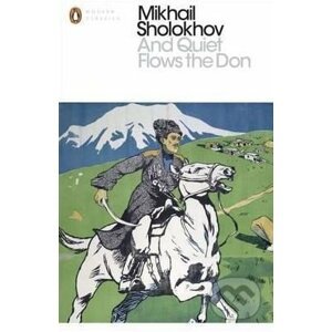 And Quiet Flows the Don - Mikhail Sholokhov