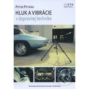 Hluk a vibrácie v dopravnej technike - Peter Petrák
