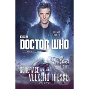 Doctor Who: Generace velkého třesku - Gary Russell