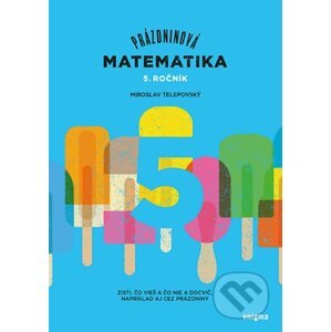 Prázdninová matematika - 5. ročník - Miroslav Telepovský
