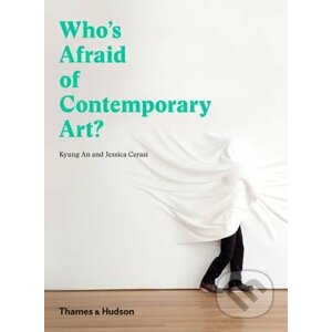 Who's Afraid of Contemporary Art? - Kyung An, Jessica Cerasi