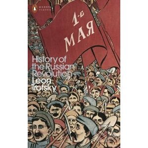 History of the Russian Revolution - Leon Trotsky