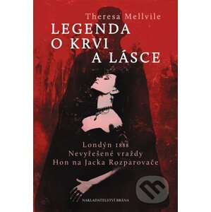Legenda o krvi a lásce - Tereza Mellvile