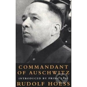 Commandant of Auschwitz - Rudolf Hoess