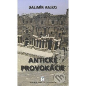 Antické provokácie - Dalimír Hajko