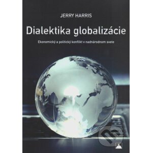 Dialektika globalizácie - Jerry Harris