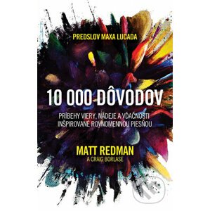 10 000 dôvodov - Matt Redman, Craig Borlase