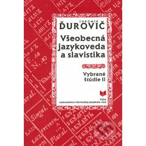 Všeobecná jazykoveda a slavistika - Ľubomír Ďurovič