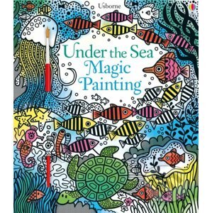 Under The Sea Magic Painting - Fiona Watt, Erica Harrison (ilustrátor)