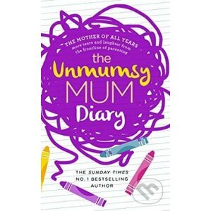 The Unmumsy Mum Diary - Sarah Turner