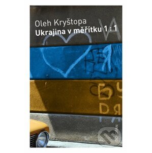 Ukrajina v měřítku 1:1 - Oleh Kryštopa