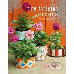 Tiny Tabletop Gardens - Emma Hardy