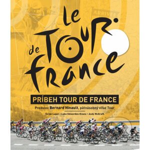 Príbeh Tour de France - Serge Laget, Luke Edwardes-Evans, Andy McGrath