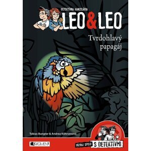Detektívna kancelária Leo & Leo: Tvrdohlavý papagáj - Tobias Bungter, Andrea Köhrsen