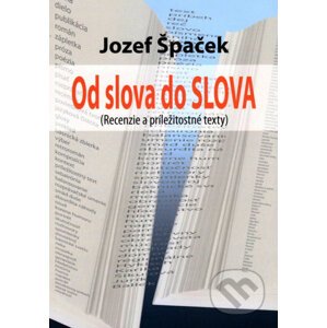 Od slova do SLOVA - Jozef Špaček