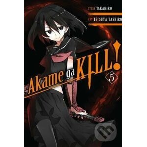 Akame ga Kill! (Volume 5) - Takahiro