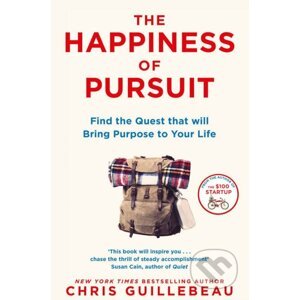 The Happiness of Pursuit - Chris Guillebeau